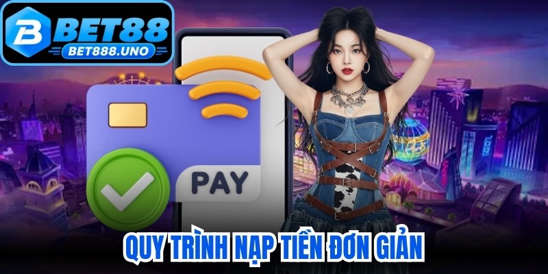 Bet88 - Update Link Truy Cập Bet88 Mới Nhất Năm 2026 19 Quy trình nạp tiền đơn giản